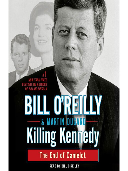Title details for Killing Kennedy by Bill O'Reilly - Wait list